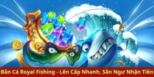Bí Quyết Chinh Phục Bắn Cá Royal Fishing Tại BJ88 Để Thắng Lớn