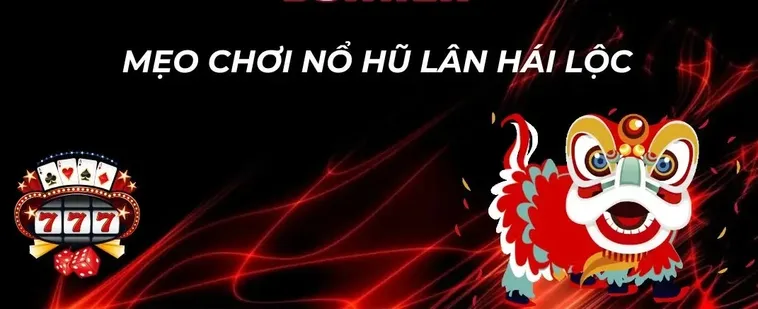 Bí Kíp Thắng Lớn Nổ Hũ Lân Hái Lộc Tại BJ88 Dành Cho Cao Thủ